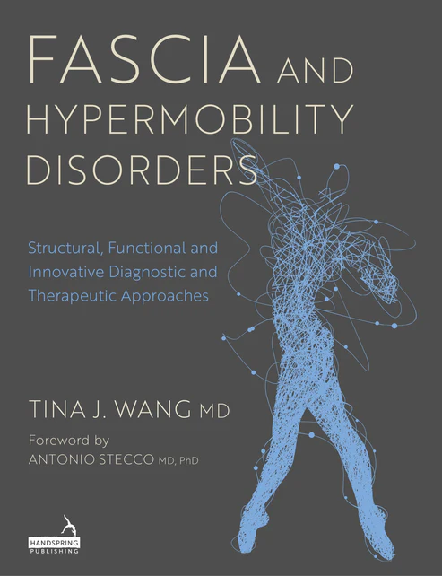 Fascia and Hypermobility Book Fascia and Hypermobility Book by Tina Wang